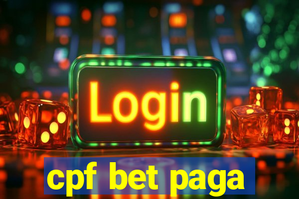 cpf bet paga